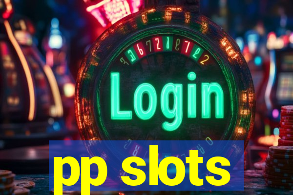 pp slots